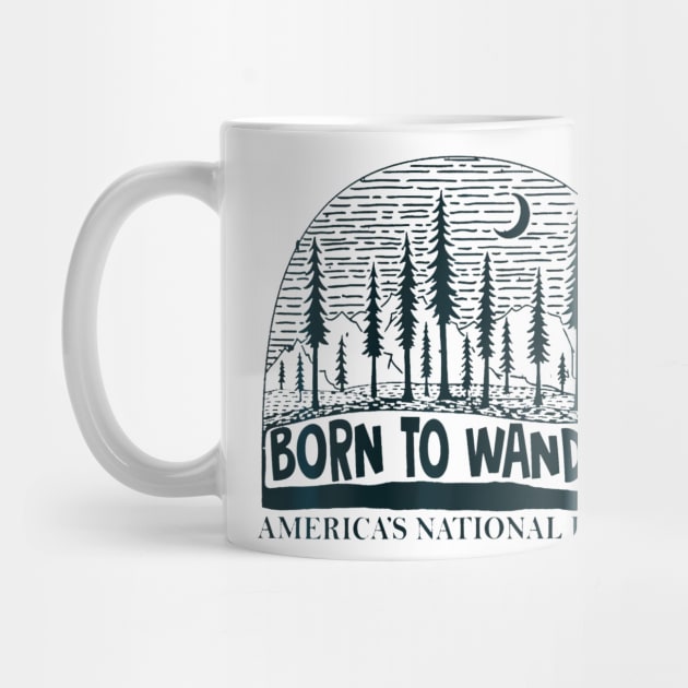 Born To Wander Americas National Parks Nature by Saboia Alves